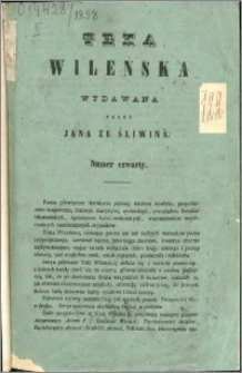 Teka Wileńska : wydawana przez Jana ze Śliwina 1858 nr 4