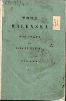 Teka Wileńska : wydawana przez Jana ze Śliwina 1858 nr 5
