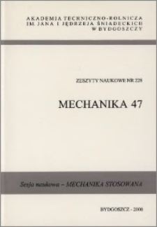 Zeszyty Naukowe. Mechanika / Akademia Techniczno-Rolnicza im. Jana i Jędrzeja Śniadeckich w Bydgoszczy, z.47 (228), 2000