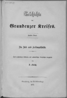 Geschichte des Graudenzer Kreises. Bd. 2, Die Zeit- und Kulturgeschichte : aus vorhandenen Urkunden und archiwalischen Nachrichten