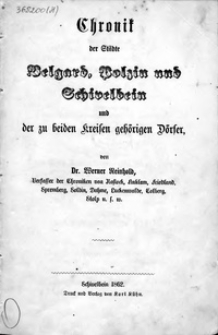 Chronik der Städte Belgard, Polzin und Schivelbein und der zu beiden Kreisen gehörigen Dörfer