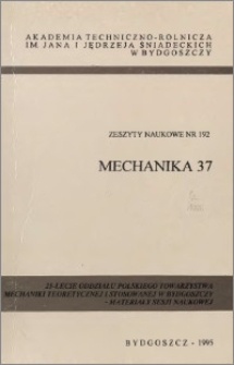 Zeszyty Naukowe. Mechanika / Akademia Techniczno-Rolnicza im. Jana i Jędrzeja Śniadeckich w Bydgoszczy, z.37 (192), 1995