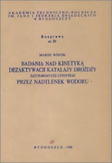 Badania nad kinetyką dezaktywacji katalazy drożdży Saccharomyces cerevisiae przez nadtlenek wodoru