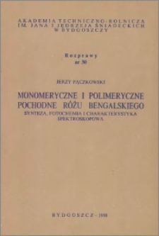 Monomeryczne i polimeryczne pochodne Różu bengalskiego : synteza, fotochemia i charakterystyka spektroskopowa