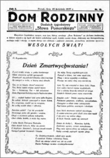 Dom Rodzinny : dodatek tygodniowy Słowa Pomorskiego, 1927.04.16 R. 3 nr 15