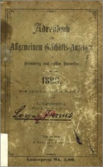 Adressbuch nebst allgemeinem Geschäfts-Anzeiger von Bromberg und dessen Vororten auf das Jahr 1888 : nach amtlichen Quellen