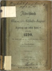 Adressbuch nebst allgemeinem Geschäfts-Anzeiger von Bromberg und dessen Vororten auf das Jahr 1890 : auf Grund amtlicher und privater Unterlagen