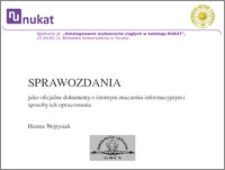 Sprawozdania jako oficjalne dokumenty (publikacje) o istotnym znaczeniu informacyjnym i zasady ich katalogowania