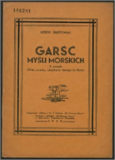 Garść myśli morskich : z powodu 13-tej rocznicy odzyskania dostępu do Morza