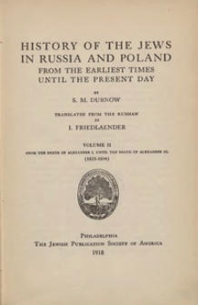 History of the Jews in Russia and Poland : from the earliest times until the present day. T. 2