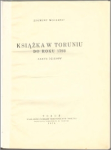 Książka w Toruniu do roku 1793 : zarys dziejów