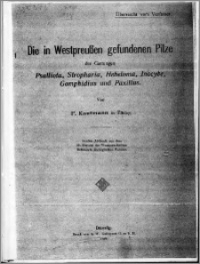 Die in Westpreußen gefundenen Pilze : der Gattungen Psalliota, Stropharia, Hebeloma, Inocybe, Gomphidius und Paxillus