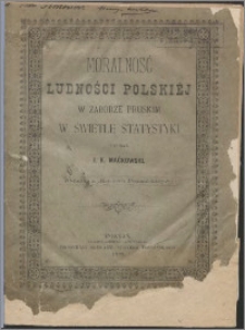 Moralność ludności polskiej w zaborze pruskim w świetle statystyki