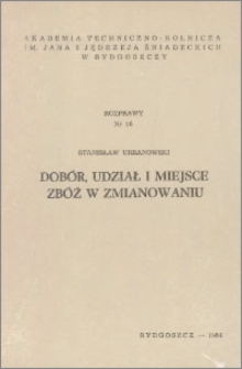 Dobór, udział i miejsce zbóż w zmianowaniu