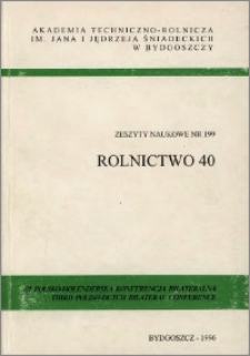 Zeszyty Naukowe. Rolnictwo / Akademia Techniczno-Rolnicza im. Jana i Jędrzeja Śniadeckich w Bydgoszczy, z.40 (199), 1996