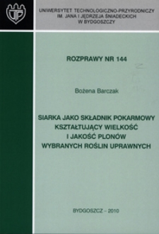 Siarka jako składnik pokarmowy kształtujący wielkość i jakość plonów wybranych roślin uprawnych