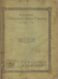 Ochotnicza Straż Pożarna 1862-1937: pamiętnik jubileuszowy