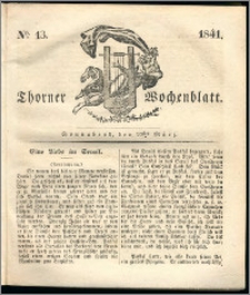 Thorner Wochenblatt 1841, Nro. 13 + Beilage, Zweite Beilage, Thorner wöchentliche Zeitung