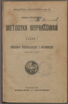 Metodyka wypracowań. Cz. 1, Podstawy psychologiczne i historyczne