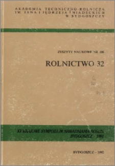 Zeszyty Naukowe. Rolnictwo / Akademia Techniczno-Rolnicza im. Jana i Jędrzeja Śniadeckich w Bydgoszczy, z.32 (180), 1992