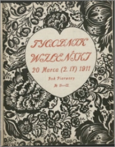 Tygodnik Wileński : pismo ilustrowane 1911, R. 1 nr 11/12