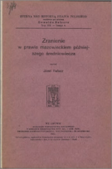 Zranienie w prawie mazowieckim późniejszego średniowiecza