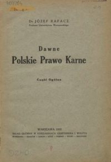 Dawne polskie prawo karne : część ogólna