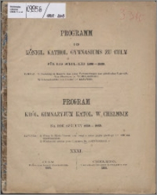 Programm des Königl. Kathol. Gymnasiums zu Culm für das Schuljahr 1868/1869
