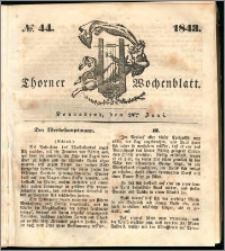 Thorner Wochenblatt 1843, No. 44 + Beilage, Thorner wöchentliche Beitung