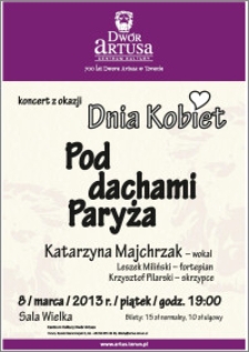 Koncert z okazji Dnia Kobiet : Pod dachami Paryża : 8 marca 2013