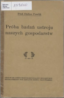 Próba badań ustroju naszych gospodarstw