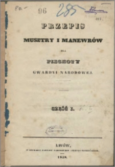 Przepis musztry i manewrów dla piechoty Gwardyi Narodowej. Cz. 1