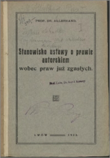 Stanowisko ustawy o prawie autorskiem wobec praw już zgasłych