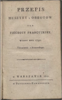 Przepis musztry y obrotow dla piechoty francuzkiey, wydany roku 1791. Cz. 2