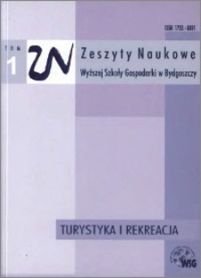 Zeszyty Naukowe Wyższej Szkoły Gospodarki w Bydgoszczy. T. 1 (2004). Turystyka i Rekreacja, Nr 1