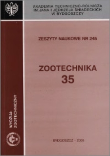 Zeszyty Naukowe. Zootechnika / Akademia Techniczno-Rolnicza im. Jana i Jędrzeja Śniadeckich w Bydgoszczy, z.35 (245), 2005