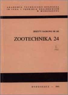 Zeszyty Naukowe. Zootechnika / Akademia Techniczno-Rolnicza im. Jana i Jędrzeja Śniadeckich w Bydgoszczy, z.24 (185), 1993