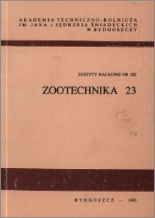 Zeszyty Naukowe. Zootechnika / Akademia Techniczno-Rolnicza im. Jana i Jędrzeja Śniadeckich w Bydgoszczy, z.23 (182), 1993