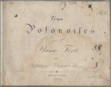 Trois polonoises pour le piano-forte