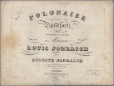 Polonaise pour le pianoforte : composée et dediée à Monsieur Louis Jorkasch