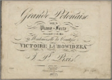 Grande Polonaise pour le piano-forte : composée et dediée à Mademoiselle la Comtesse Victoire Lubowidzka : oeuv. 28