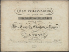 Six polonaises pour le piano-forte : composée et dediées à Mademoiselle la Comtesse Charlotte de Hoyos : oeuvre 13