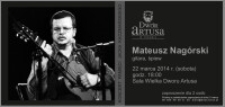 Koncert pamięci Jacka Kaczmarskiego : Mateusz Nagórski : gitara, śpiew : 22 marca 2014 r. : zaproszenie dla 2 osób