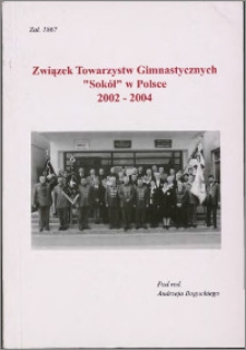 Związek Towarzystw Gimnastycznych "Sokół" w Polsce 2002-2004