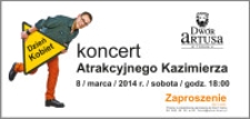 Dzień Kobiet : koncert Atrakcyjnego Kazimierza : 8 marca 2014 : zaproszenie dla 2 osób