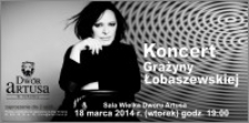 Koncert Grażyny Łobaszewskiej : 18 marca 2014 r. : zaproszenie dla 2 osób