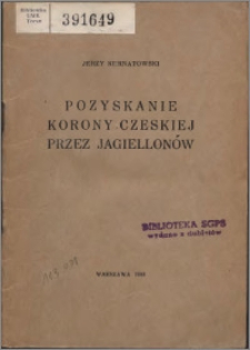 Pozyskanie korony czeskiej przez Jagiellonów