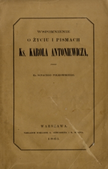 Wspomnienie o życiu i pismach ks. Karola Antoniewicza