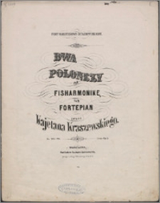 Dwa polonezy : na fisharmonię lub fortepian : Dz. 119 i 120