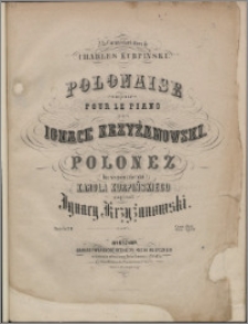 A la commémoration de Charles Kurpiński : Polonaise composée pour le piano = Polonez : ku wspomnieniu Karola Kurpińskiego : dzieło [op.] 20